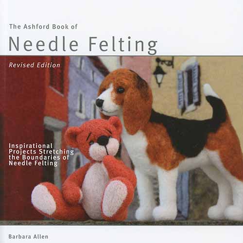 Ashford Book of Needle Felting